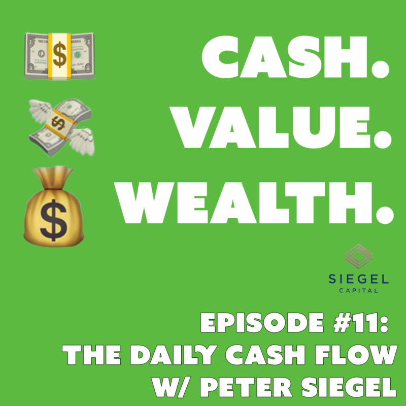 #11: Cash. Value. Wealth. – The Daily Cash Flow w/ Peter Siegel