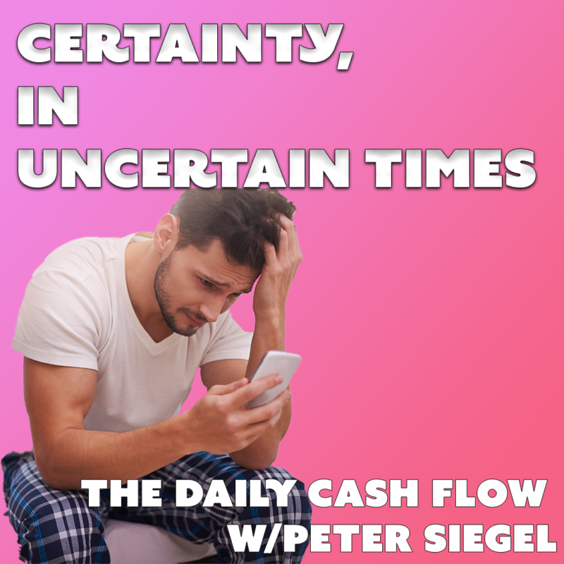 #2: Certainty in Times of Uncertainty, Daily Cash Flow w/ Peter Siegel