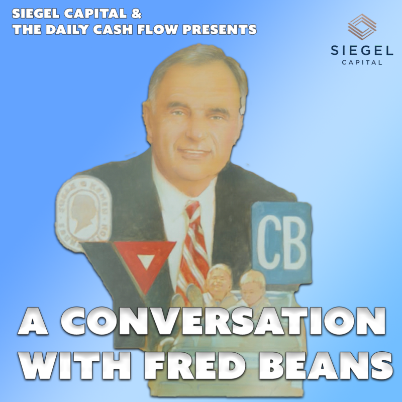 #25: A Conversation With Fred Beans – The Daily Cash Flow w/ Peter Siegel