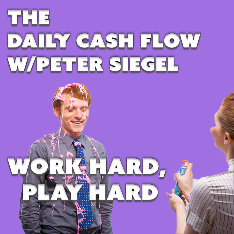 #23: Work Hard, Play Hard – The Daily Cash Flow w/ Peter Siegel